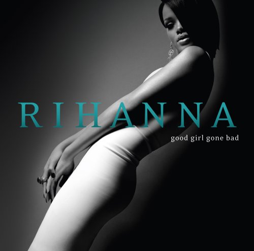 Rihanna, обложка альбома Good Girl Gone Bad, 2007