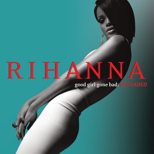 Rihanna, обложка переизданния альбома Good Girl Gone Bad (Reloaded), 2008